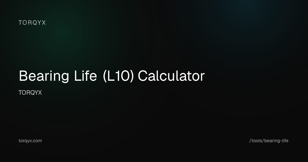 Bearing Life (L10) Calculator | TORQYX
